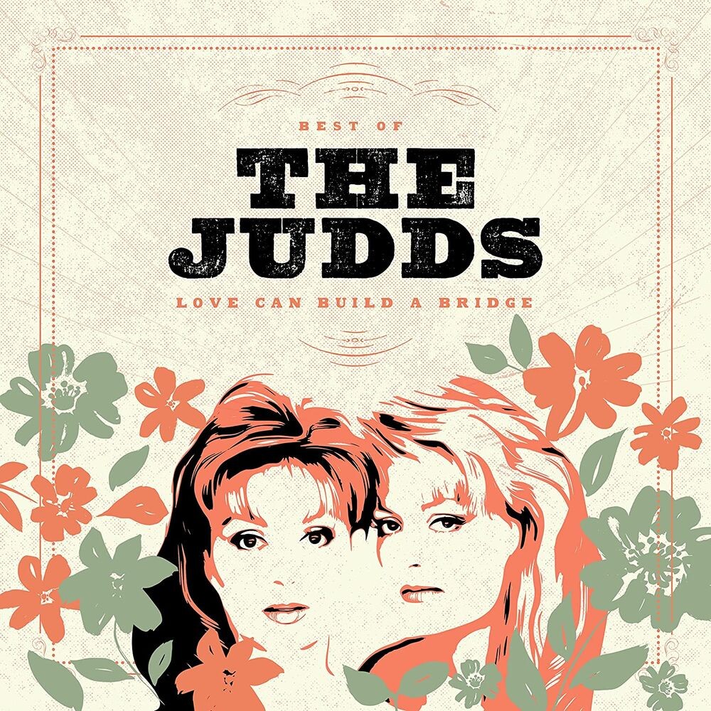 

Виниловая пластинка LP Love Can Build A Bridge: Best Of The Judds - The Judds