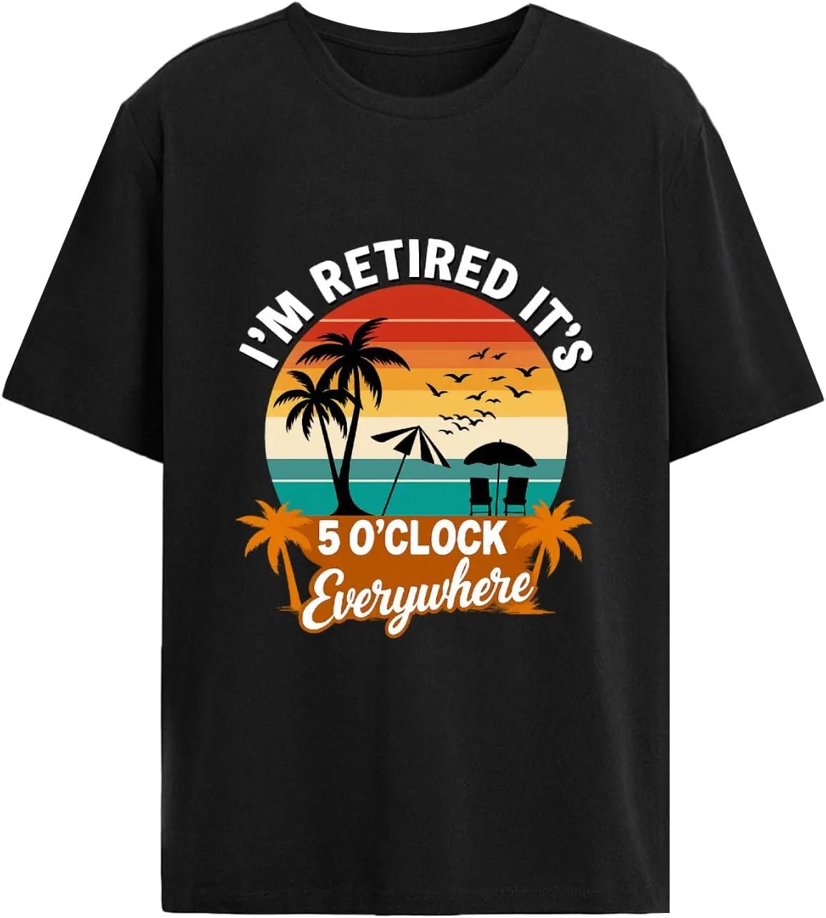 Мужская футболка с принтом I'm Retired, It's 5 O'Clock Everywhere Shirt-003, Allblack