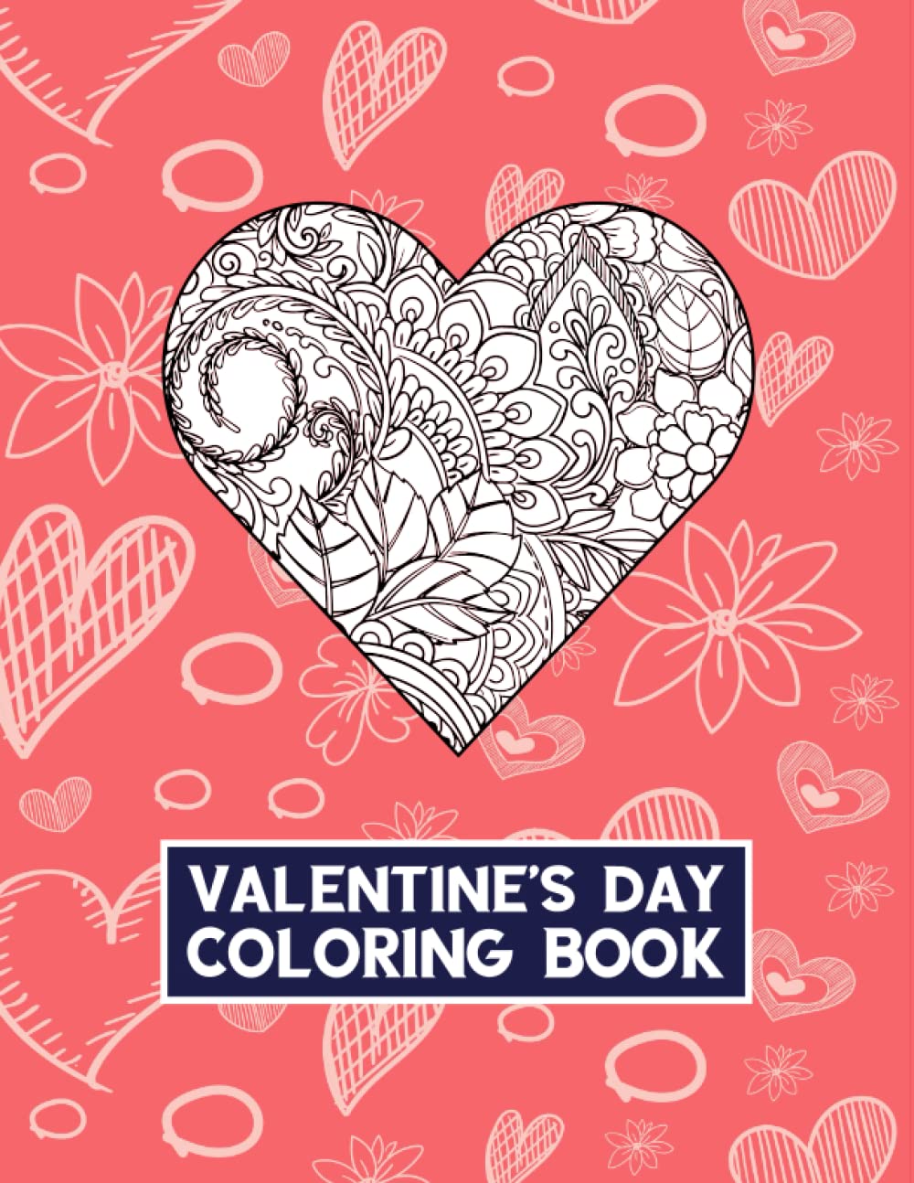 

Valentine's day heart floral coloring book. Love symbol, Gift for him and her. 110 different hearts, 220 pages, 8.5 in (Independently published)