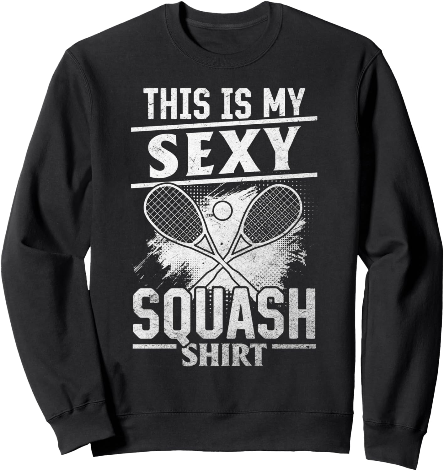 

Это моя сексуальная толстовка для сквоша - сексуальная толстовка для игры в сквош Sexy Squash Player, черный