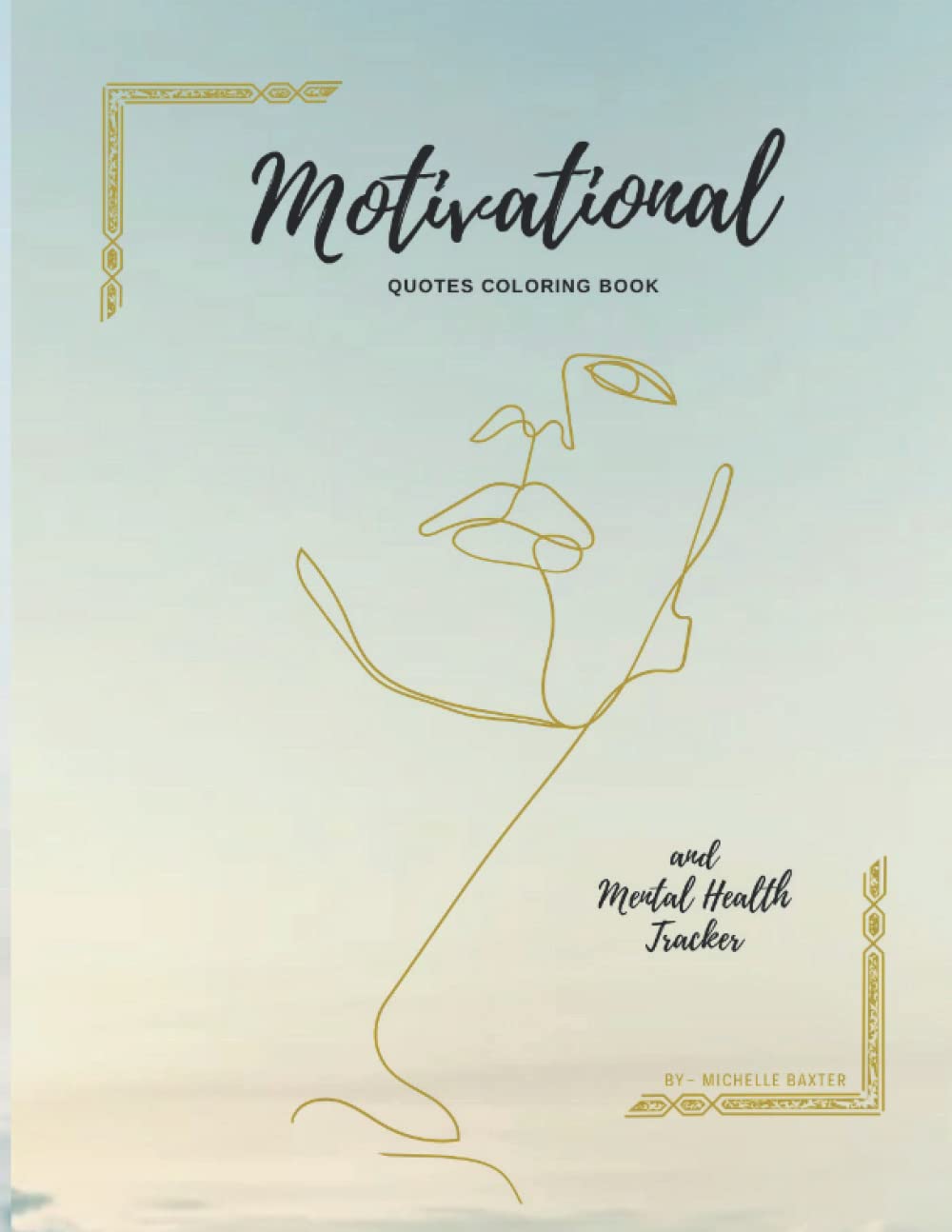 

Motivational Quotes and Mental Health Tracker: Bring your favorite affirmations to life with this minute hobby! Remind yourself of the endless possibilities of life (Independently published)