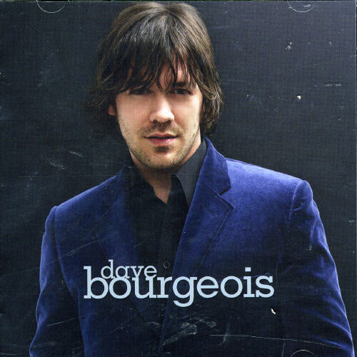 

CD диск Bourgeois, Dave: Dave Bourgeois