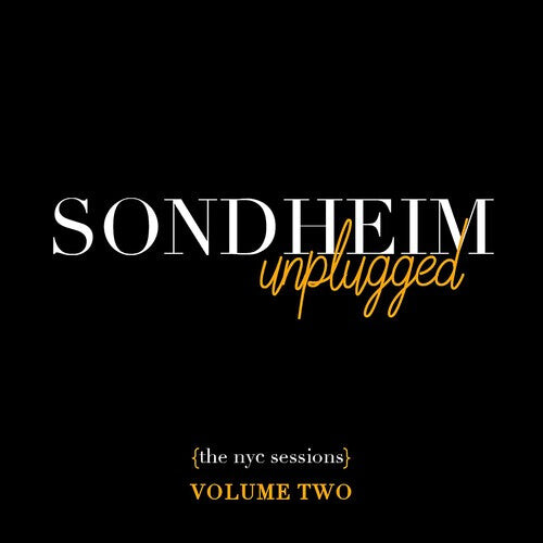

CD диск Sondheim, Stephen: Sondheim Unplugged (The NYC Sessions) Volume 2