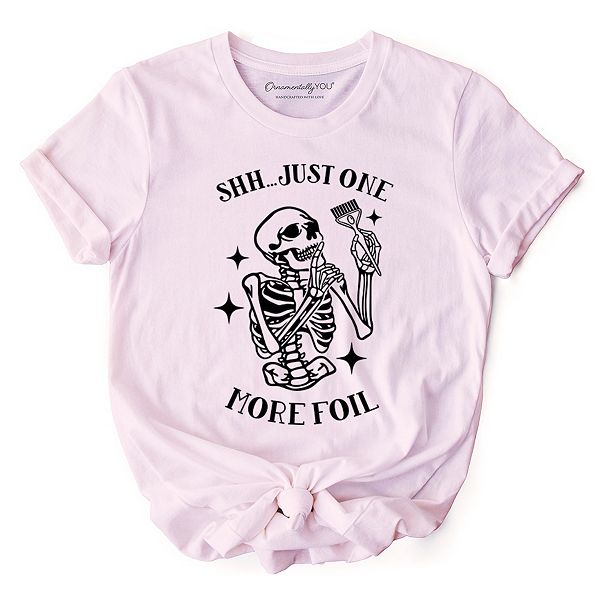 

Футболка Funny skeleton hairstylist, shh just one more foil hair salon Ornamentallyyou, Soft Pink