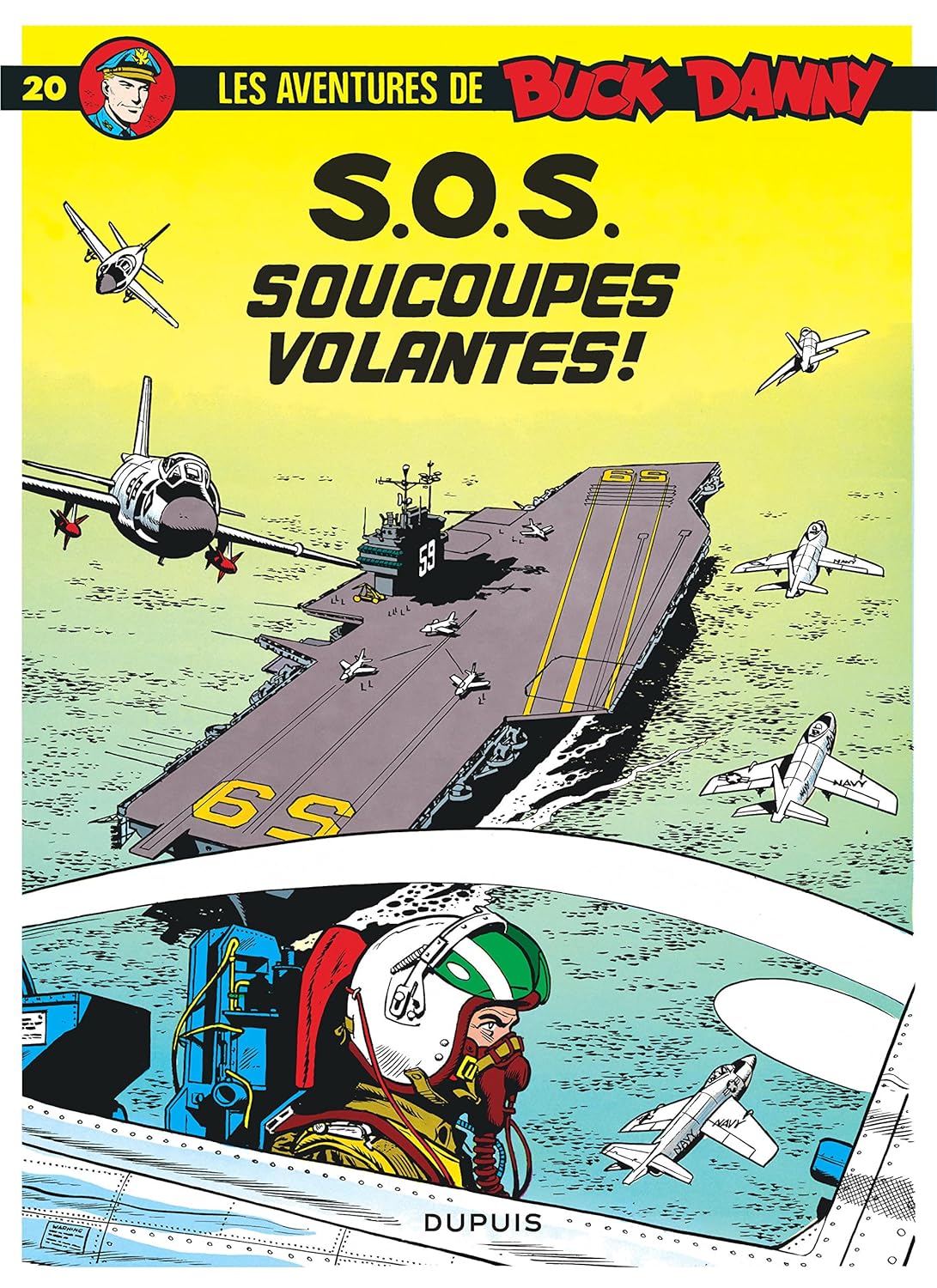 

Buck Danny - Tome 20 - S.O.S. Soucoupes volantes (DUPUIS)