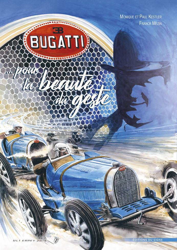 

BUGATTI POUR LA BEAUTE DU GESTE - BD (SIGNE)