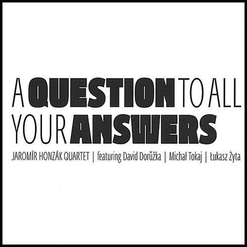 

CD диск Honzak, Jaromir: Question to All Your Answers