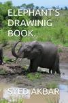 ELEPHANT'S DRAWINIG BOOK (Independently published) - фото