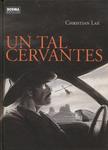Un tal Cervantes (NORMA EDITORIAL, S.A.) - фото