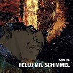 Сингл 7" Sun Ra: Hello Mr.schimmel - фото