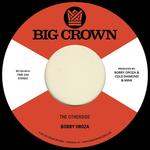 Сингл 7" Oroza, Bobby: The Otherside b/w Make Me Believe - фото
