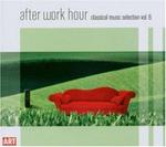 CD диск After Work Hour: Classical Music Selection 6 / Var: After Work Hour: Classical Music Selection 6 / Various - фото