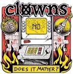 Сингл 7" Clowns: Does It Matter? - фото