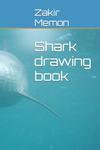 Shark drawing book (Independently published) - фото