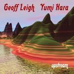 CD диск Leigh, Geoff & Hara, Yumi: Upstream - фото