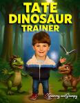 TATE the Dinosaur Trainer (Independently published) - фото