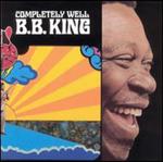 CD диск King, B.B.: Completely Well (remastered) - фото