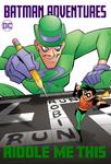 Batman Adventures: Riddle Me This! (DC Comics) - фото