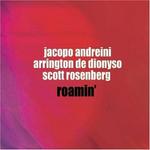 CD диск Andreini, Jacopo / De Dionyso, Arrington / Rosenberg: Roamin - фото