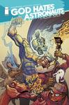 God Hates Astronauts Volume 2 (Image Comics) - фото