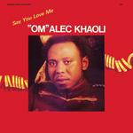 Диск CD Say You Love Me - "Om" Alec Khaoli - фото