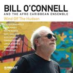 Диск CD Wind Off The Hudson - Bill O'Connell - фото