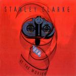 Диск CD At The Movies - Stanley Clarke - фото