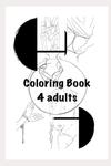 Coloring Book 4 adults (Independently published) - фото