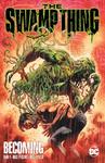 The Swamp Thing Volume 1: Becoming (DC Comics) - фото