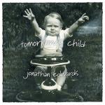 Диск CD Tomorrow's Child - Jonathan Edwards - фото