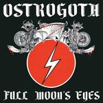 Виниловая пластинка Ostrogoth: Full Moon's Eyes - Bi-Color Vinyl - фото