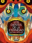 LOS DIENTES DE LA ETERNIDAD (NORMA EDITORIAL, S.A.) - фото