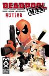Deadpool Max: Nutjob (Marvel Enterprises) - фото