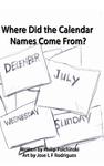 Where Did the Calendar Names Come From? (Blurb) - фото