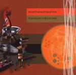 Диск CD Harmonic Disorder - Matthew Shipp - фото