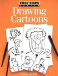 Drawing Cartoons (FIRST STEP SERIES) (North Light Books) - фото