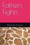 Fathers Fights (Independently published) - фото