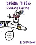 Demon Bitch: Dumba$$ Expre$$ (Independently published) - фото
