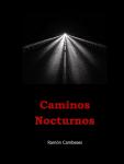 Caminos Nocturnos (Spanish Edition) (Independently published) - фото