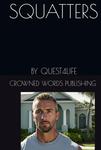 SQUATTERS: BY QUEST4LIFE (Independently published) - фото