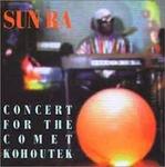 Диск CD Concert For The Comet Kohoutek - Sun Ra - фото