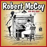 CD диск McCoy, Robert: Bye Bye Baby - фото
