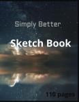 Simply Better Sketch Book (Independently published) - фото