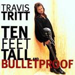 Диск CD Ten Feet Tall & Bulletproof - Travis Tritt - фото