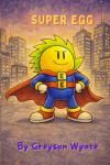 Super Egg (Independently published) - фото