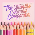 The Ultimate Coloring Companion (Independently published) - фото