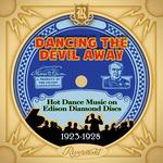 Диск CD Dancing The Devil Away: Hot Dance Music On Edison Diamond Discs 1923-1928 - Various Artists - фото