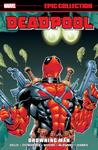 Deadpool Epic Collection: Drowning Man (Marvel Universe) - фото
