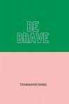 Be Brave: Planner (Independently published) - фото
