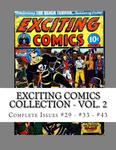 Exciting Comics Collection - Vol. 2: Complete Issues #29 - #33 - #43 (CreateSpace Independent Publishing Platform) - фото